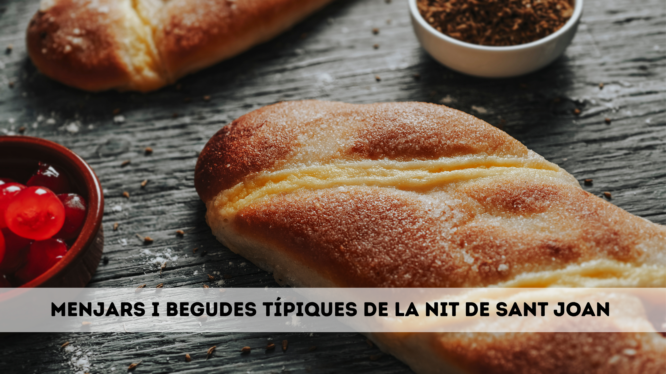 Menjar i begudes típiques de la nit de sant Joan