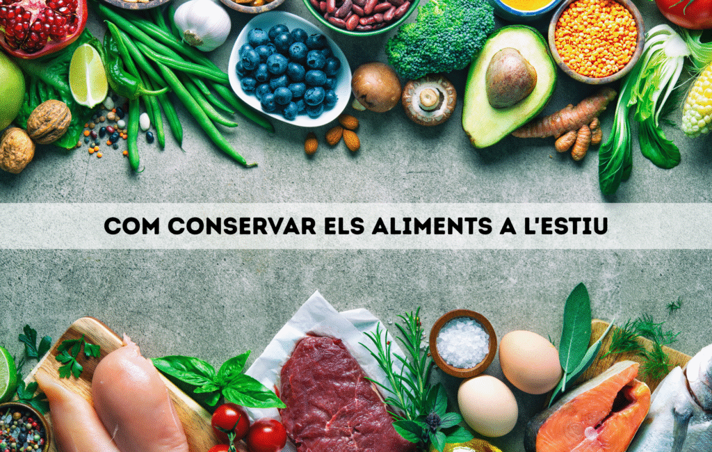 Com conservar els aliments a l’estiu